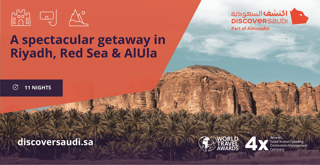 A spectacular getaway in Riyadh, Red Sea and AlUla