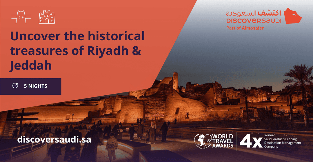 Uncover the historical treasures of Riyadh & Jeddah