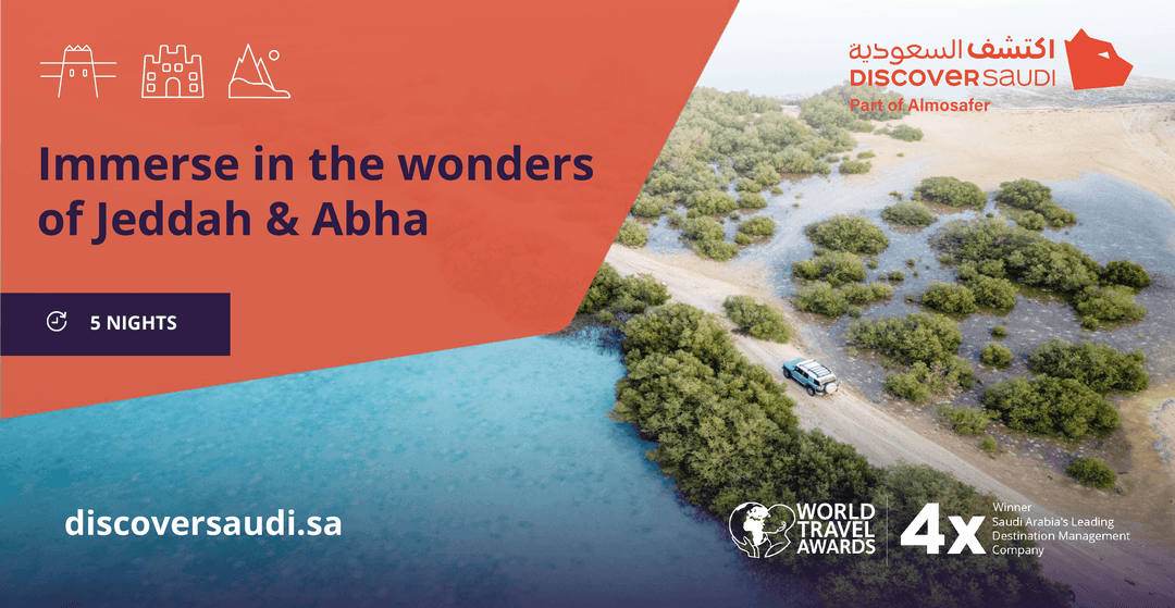 Immerse in the wonders of Jeddah and Abha