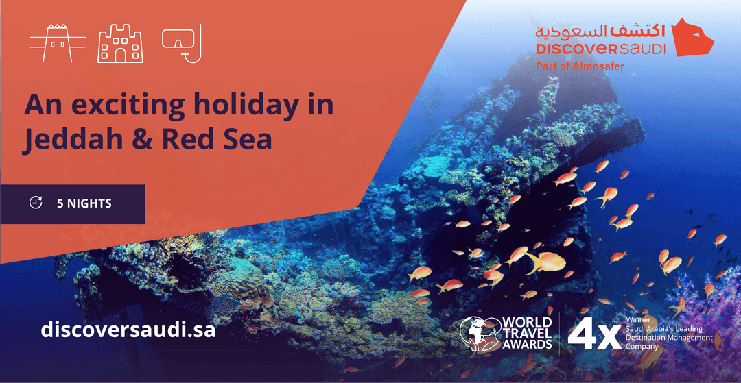 An exciting holiday in Jeddah and Red Sea